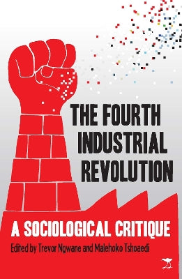 The Fourth Industrial Revolution: A Sociological Critique