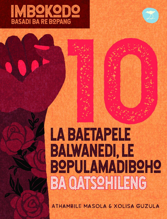 Imbokodo: Basadi ba re Bopang: 10 la baetapele balwanedi, le bopulamadiboho ba qatsohileng (seSotho)