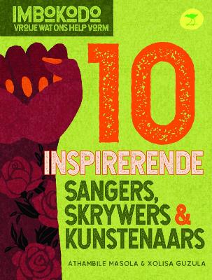 10 Curious Inventors, Healers & Creators (Afrikaans). Imbokodo: Women Who Shape Us Series.