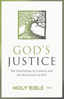 NIV God's Justice Bible: The flourishing of creation and the destruction of evil. New International Version.