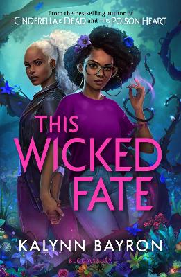 This Wicked Fate, by Kalynn Bayron