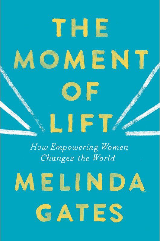 The Moment of Lift, by Melinda Gates (signed copy)