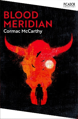 Blood Meridian. Picador Collection.