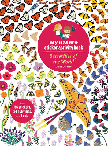 Butterflies of the World: My Nature Sticker Activity Book by Olivia Cosneau