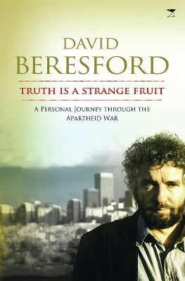 Truth is a strange fruit: A personal journey through the apartheid war