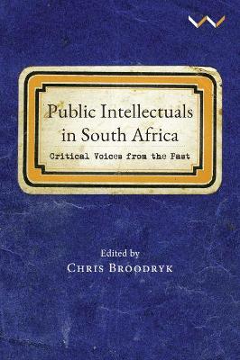 Public Intellectuals in South Africa: Critical voices from the past