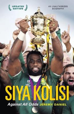 Siya Kolisi: Against All Odds (Used)
