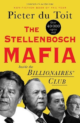 Stellenbosch Mafia, The: Inside the Billionaire's Club by Pieter Du Toit (Used)