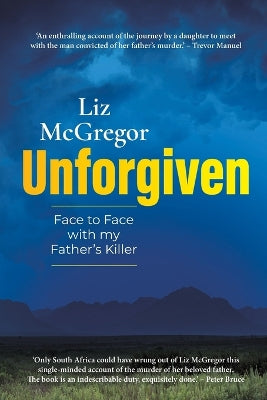 Unforgiven: Face to Face With My Father's Killer