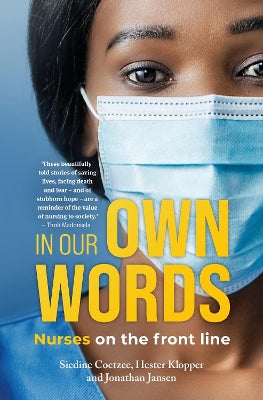 In Our Own Words - Nurses On The Front Line