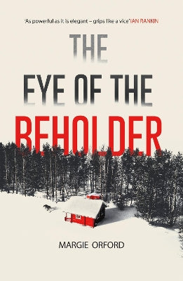 The Eye of the Beholder by Margie Orford