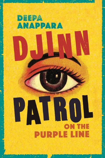 Djinn Patrol on the Purple Line, by Deepa Anappara