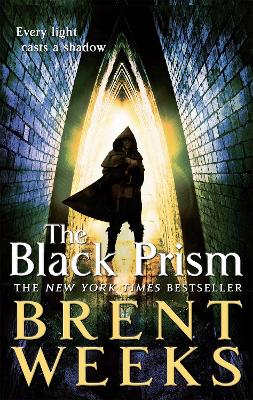 Black Prism, The: Book 1 of Lightbringer. Lightbringer.