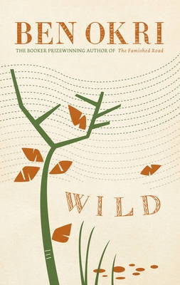 Wild by Ben Okri