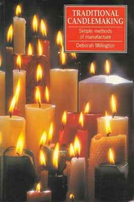 Traditional Candlemaking: Simple methods of manufacture