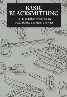 Basic Blacksmithing: An introduction to toolmaking