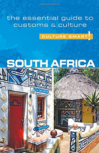 South Africa - Culture Smart! The Essential Guide to Customs & Culture. Culture Smart!.