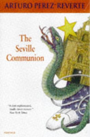 Seville Communion, by Arturo Perez-Reverte