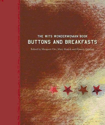 Buttons and Breakfasts: The Wits Wonderwoman Book