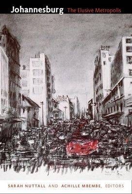 Johannesburg The Elusive Metropolis (Used)