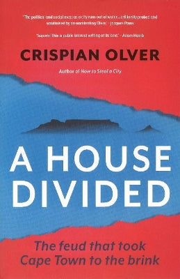A House Divided: The Feud That Took Cape Town to the Brink (used)