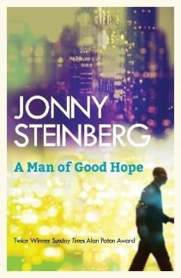 A Man of Good Hope by Jonny Steinberg