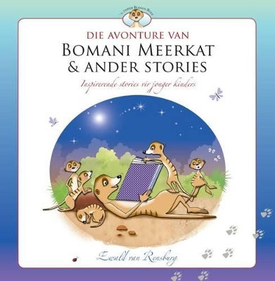 avonture van Bomani meerkat & ander stories, Die: Inspirerende stories vir jong kinders