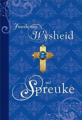 Juwele van wysheid: Uit spreuke. Juwele.