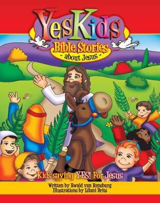 Yeskids Bible stories about Jesus. YesKids series.