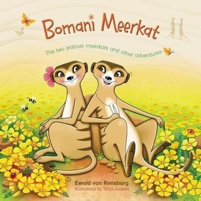 Bomani meerkat: The two jealous meerkats