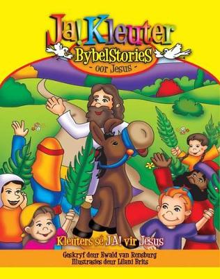 Ja! kleuter Bybelstories oor Jesus. Ja! Kleuters reeks.
