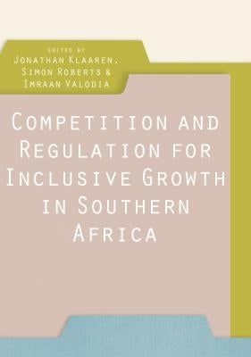 Competition and Regulation for Inclusive Growth in Southern Africa