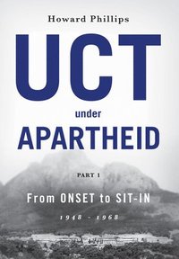 UCT Under Apartheid: From Onset to Sit-In