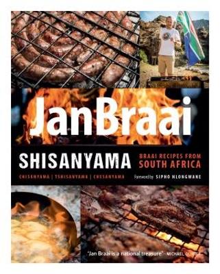 Shisanyama: Braai recipes from South Africa