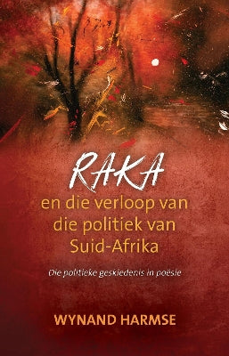 RAKA en die Verloop van die Politiek van Suid-Afrika