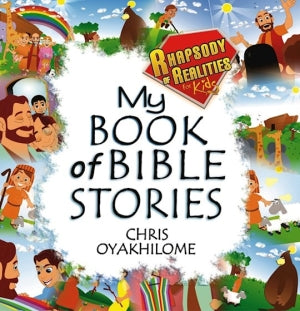 My Book Of Bible Stories: Rhapsody Of Realities For Kids