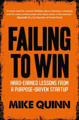 Failing to Win: Hard-Earned Lessons from a Purpose-Driven Startup