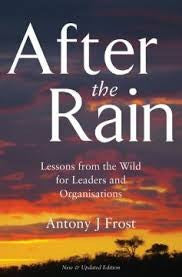 After the Rain: Lessons from the Wild for Leaders and Organisations