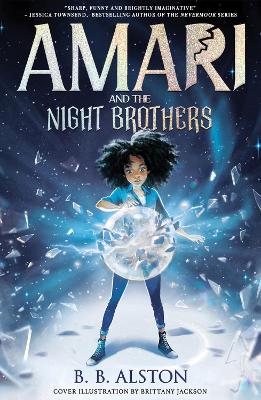 Amari and the Night Brothers, by B. B. Alston