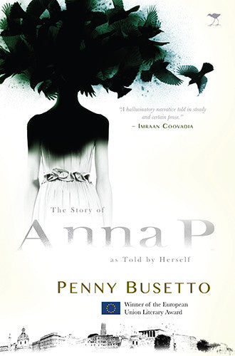 The story of Anna P, as told by herself, by Penny Busetto