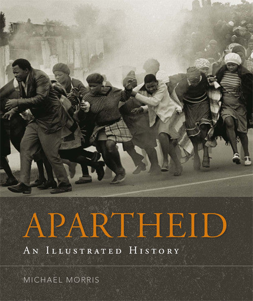 Apartheid: An illustrated history