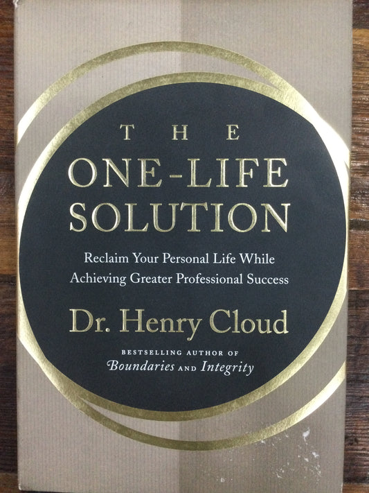 The One-Life Solution, by Dr. Henry Cloud (Used)
