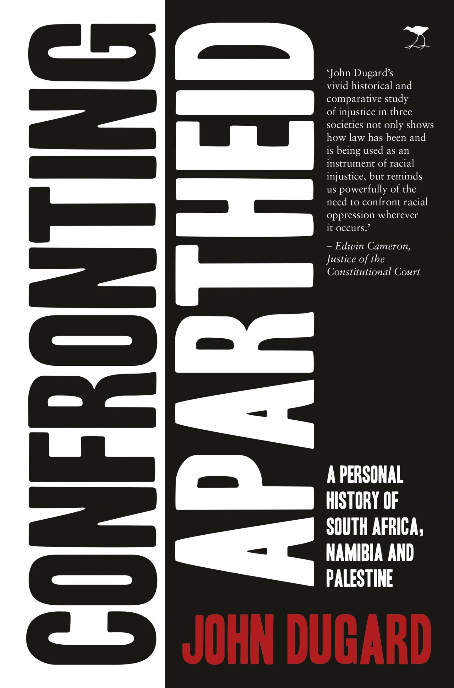 Confronting Apartheid: A personal history of South Africa, Namibia and Palestine