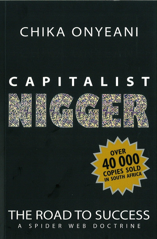 Capitalist Nigger: The road to success