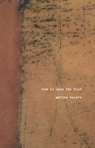 How to Open the Door<br>by Marike Beyers