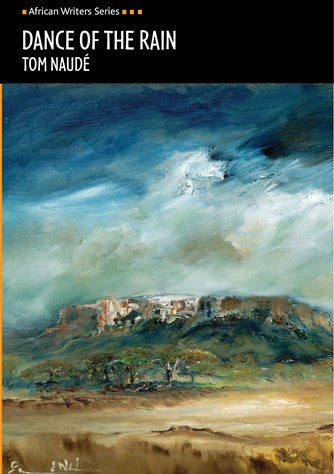 Dance of the Rain: Grade 10, Grade 11, Grade 12. African Writers' Series.