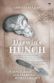 Darwin's hunch: Science, race, and the search for human origins