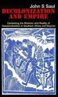 Decolonization and Empire: Contesting the Rhetoric and Reality of Resubordination in Southern Africa and Beyond