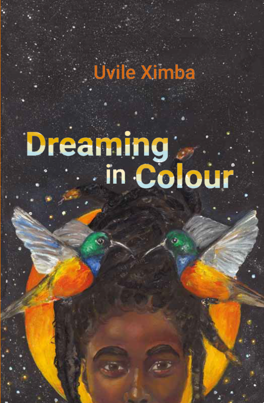 Dreaming in Colour, by Uvile Ximba