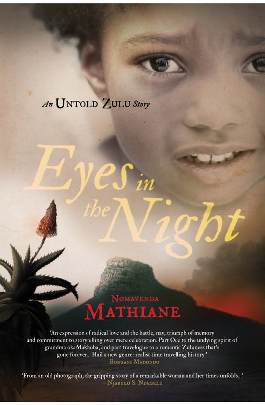 Eyes in the Night: An Untold Zulu Story by Nomavenda Mathiane